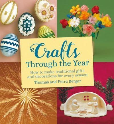 Crafts Through the Year by Thomas and Petra Berger
