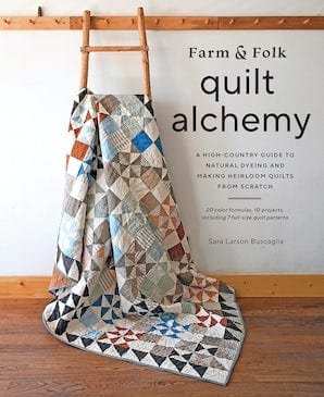 Default Farm & Folk: Quilt Alchemy by Sara Larson Buscaglia
