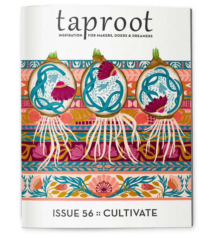 Taproot Magazine: Issue 56 - CULTIVATE