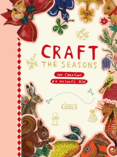 Craft the Seasons by Nathalie Lété